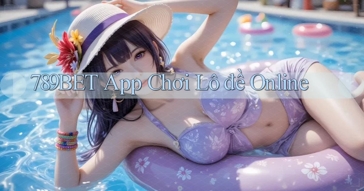 789bet app chơi lô đề online