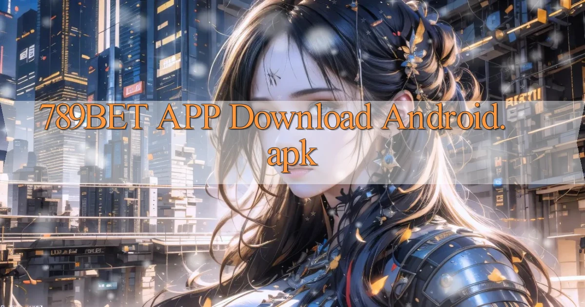 789bet APP download Android.apk