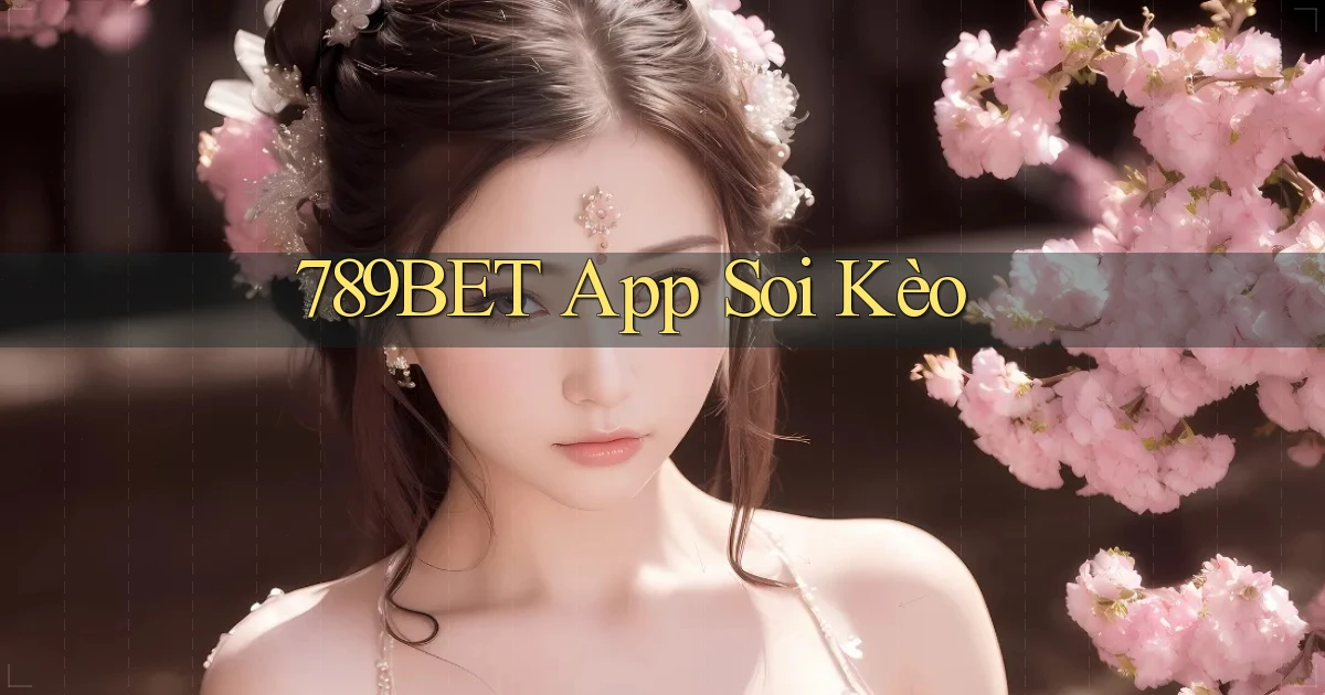 789bet app soi kèo