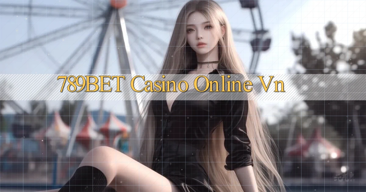 789bet casino online vn