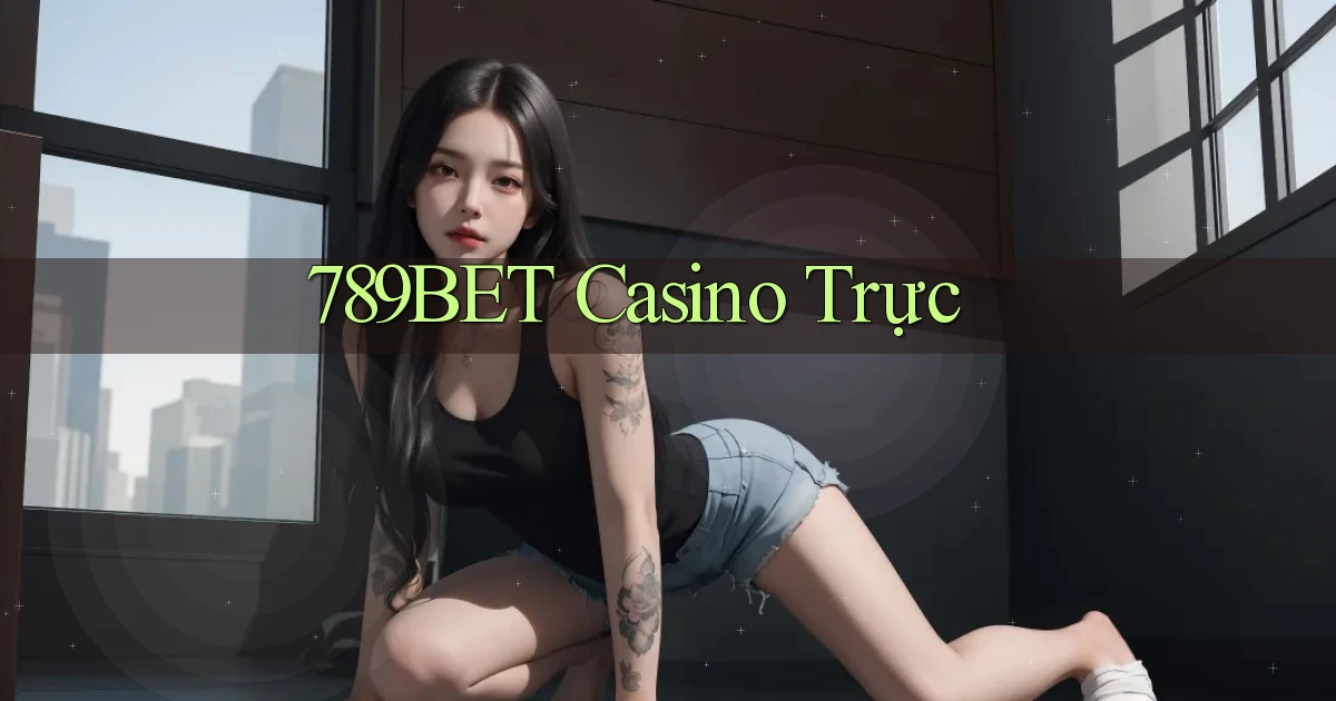 789bet casino trực