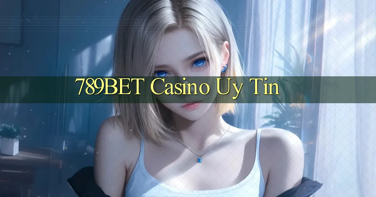 789bet casino uy tín
