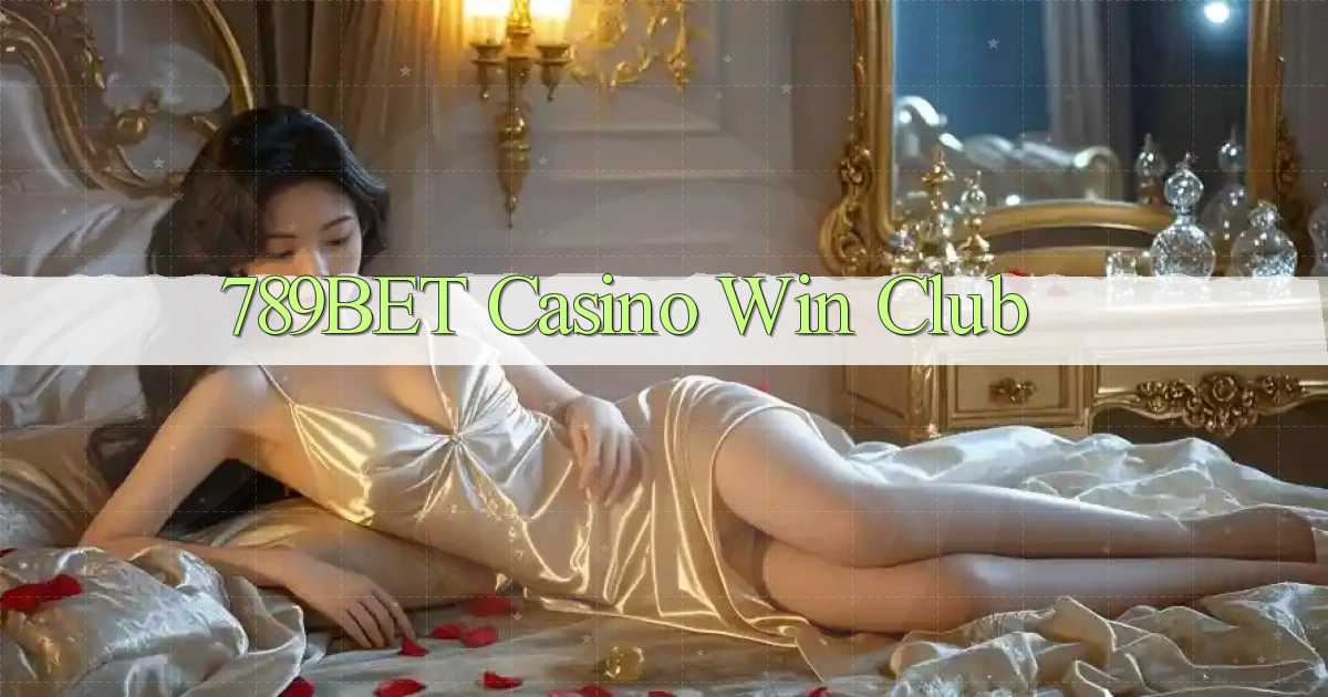 789bet casino win club