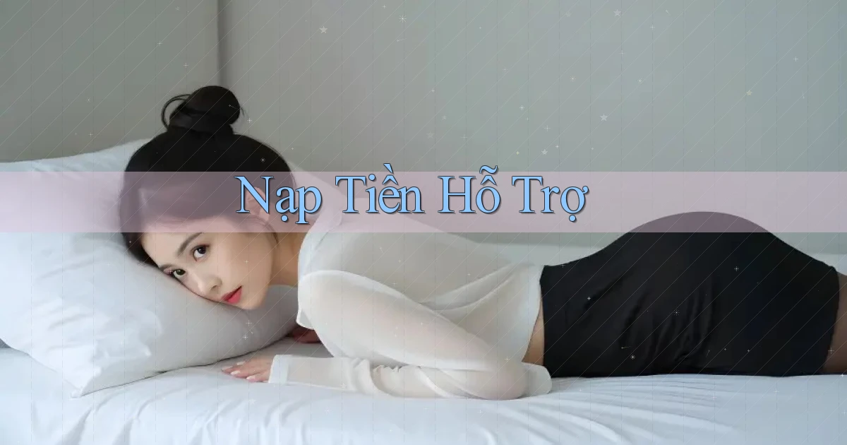 Nạp tiền Hỗ trợ