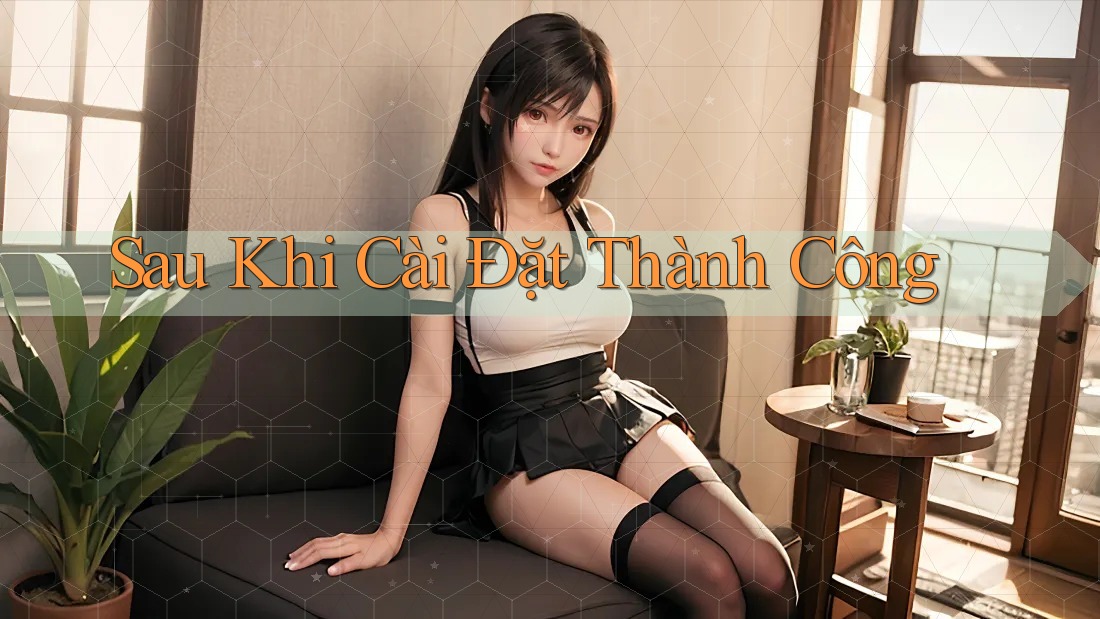 Sau Khi Cài Đặt Thành Công