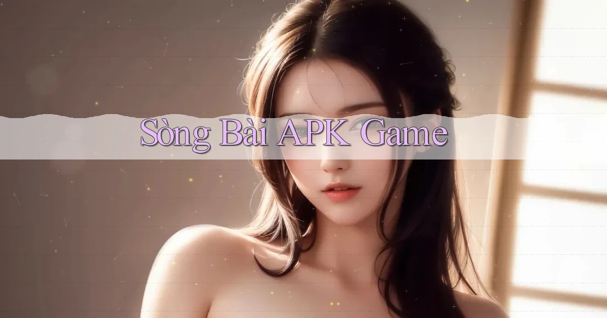 sòng bài APK game