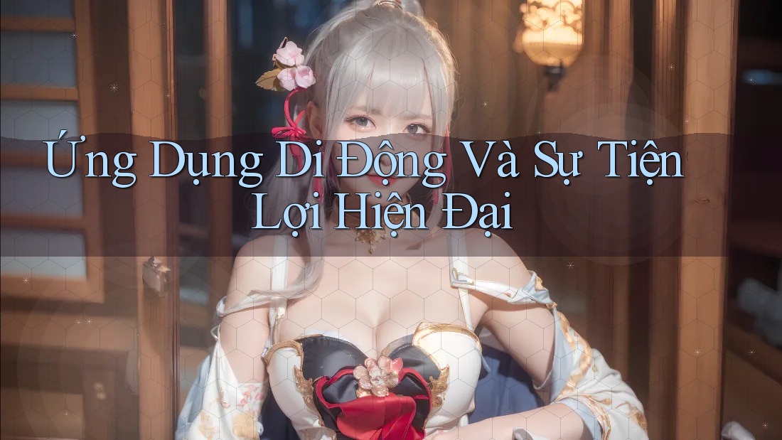 Ứng Dụng Di Động Và Sự Tiện Lợi Hiện Đại
